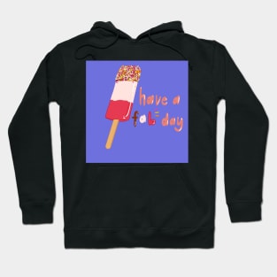 Have a fab day! Hoodie
